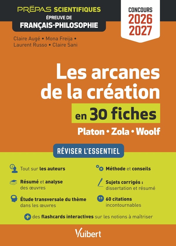 LES ARCANES DE LA CREATION EN 30 FICHES - EPREUVE DE FRANCAIS-PHILOSOPHIE - PREPAS SCIENTIFIQUES - C