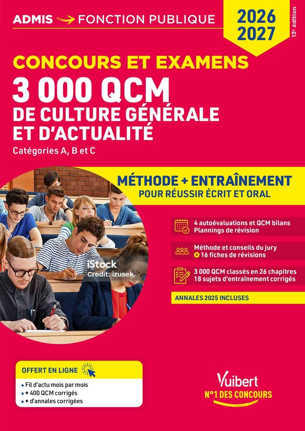 3000 QCM DE CULTURE GENERALE ET D'ACTUALITE - METHODE ET ENTRAINEMENT - CONCOURS 2026-2027 - CATEGOR