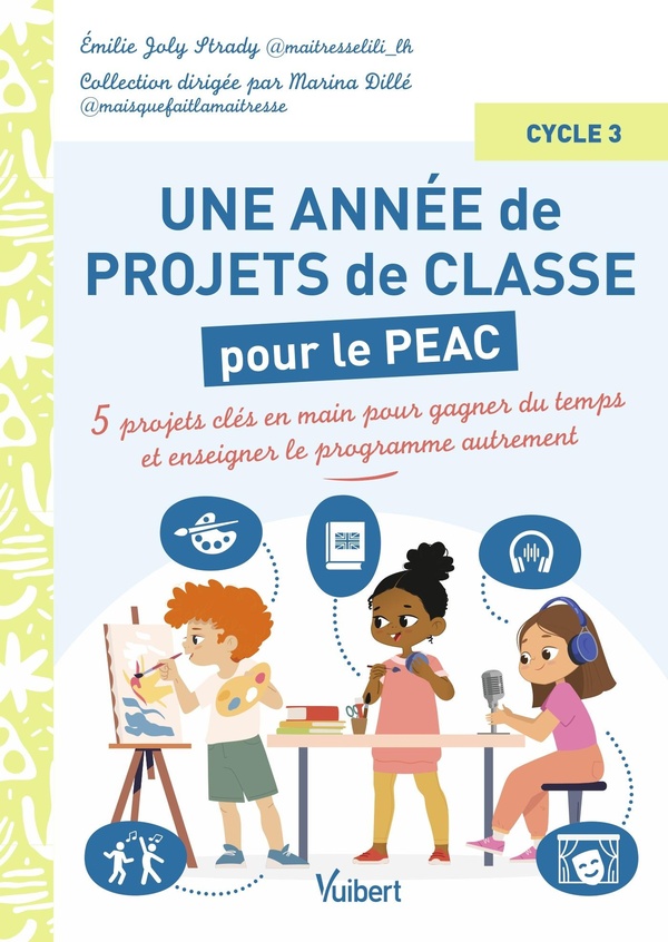 UNE ANNEE DE PROJETS DE CLASSE POUR LE PEAC (PARCOURS D'EDUCATION ARTISTIQUE ET CULTURELLE) - CYCLE