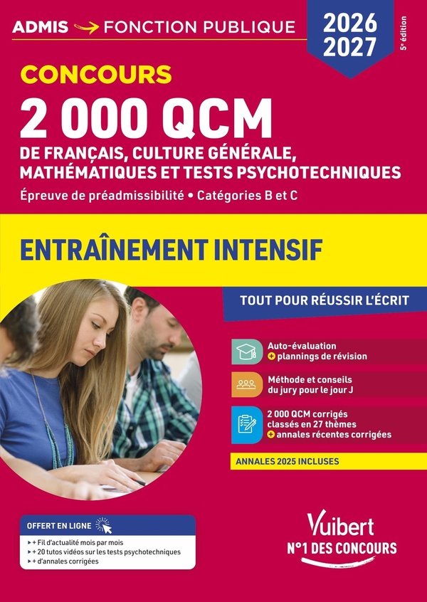 2000 QCM DE FRANCAIS, CULTURE GENERALE, MATHEMATIQUES ET TESTS PSYCHOTECHNIQUES - CONCOURS 2026-2027