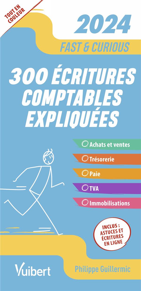 FAST & CURIOUS - 300 ECRITURES COMPTABLES INCONTOURNABLES - TOUTES LES ECRITURES INDISPENSABLES, COM