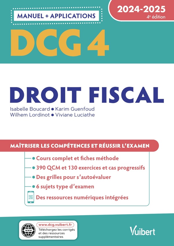 DCG 4 - DROIT FISCAL : MANUEL ET APPLICATIONS 2024-2025 - MAITRISER LES COMPETENCES ET REUSSIR L'EXA