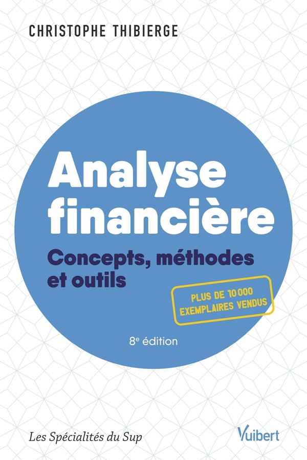 ANALYSE FINANCIERE - CONCEPTS, METHODES ET OUTILS