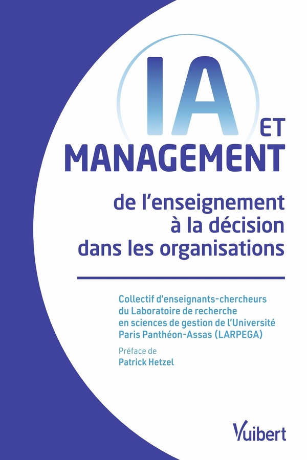IA ET MANAGEMENT : DE L'ENSEIGNEMENT A LA DECISION DANS LES ORGANISATIONS