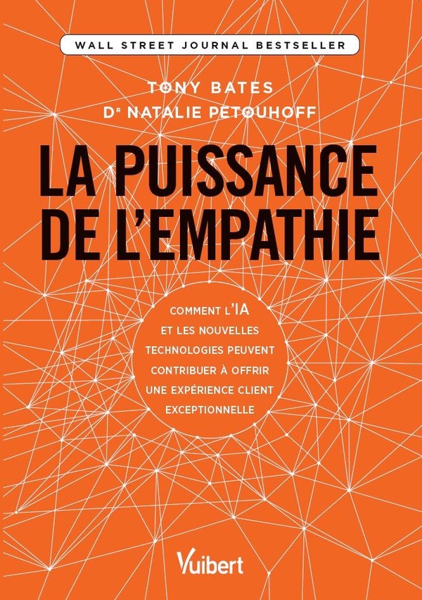 LA PUISSANCE DE L'EMPATHIE - COMMENT L'IA ET LES NOUVELLES TECHNOLOGIES PEUVENT CONTRIBUER A OFFRIR