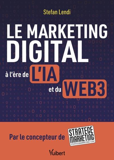 LE MARKETING DIGITAL A L'ERE DE L'IA ET DU WEB3