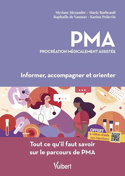 PMA, PROCREATION MEDICALEMENT ASSISTEE - INFORMER, ACCOMPAGNER ET ORIENTER