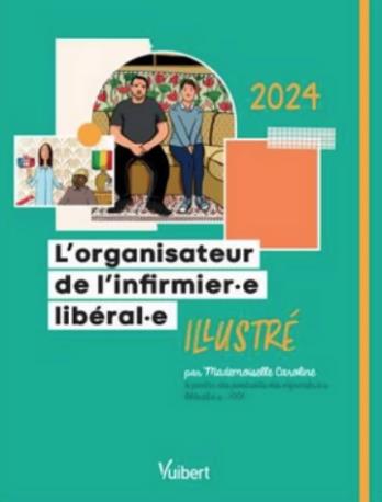 L'ORGANISATEUR DE L'INFIRMIERE LIBERALE ET L'INFIRMIER LIBERAL 2024 - L'AGENDA IDEAL POUR BIEN ORGAN