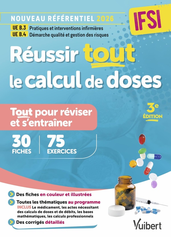 REUSSIR TOUT LE CALCUL DE DOSES EN 30 FICHES DE REVISION ET 75 ENTRAINEMENTS - NOUVEAU REFERENTIEL I