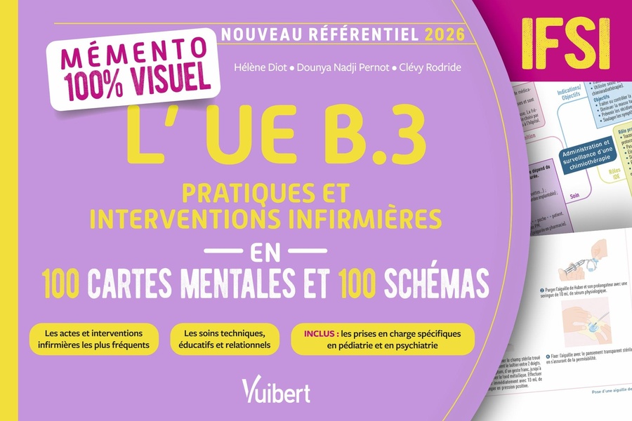 MEMENTO 100 % VISUEL - L'UE B.3 PRATIQUES ET INTERVENTIONS INFIRMIERES EN 100 CARTES MENTALES ET 100