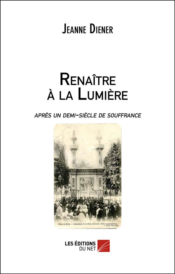 RENAITRE A LA LUMIERE
