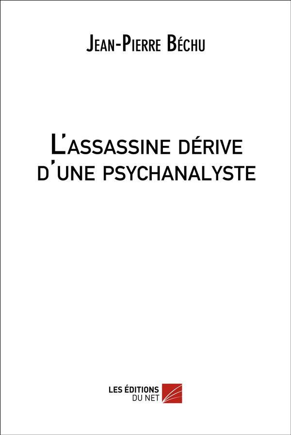 L'ASSASSINE DERIVE D'UNE PSYCHANALYSTE