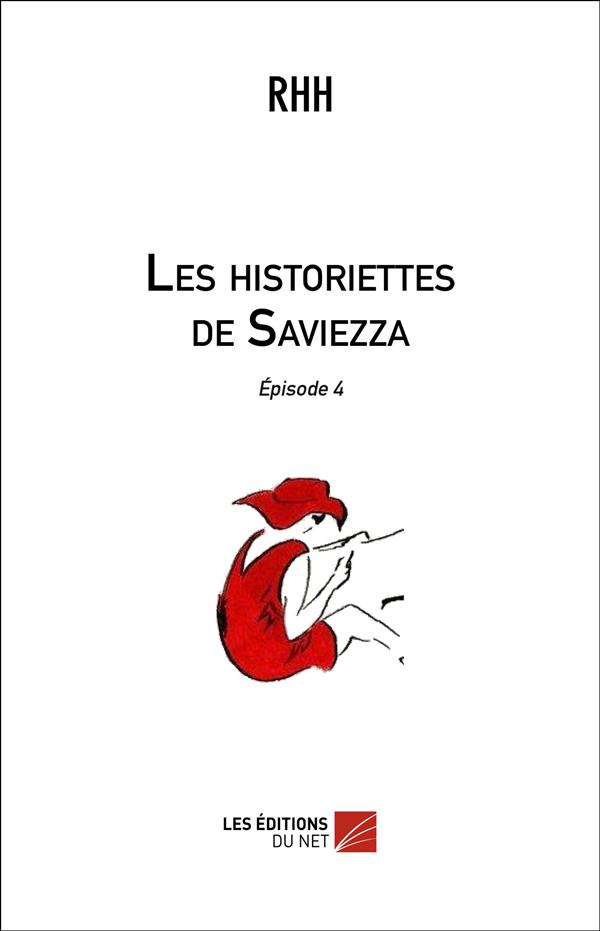 LES HISTORIETTES DE SAVIEZZA - EPISODE 4