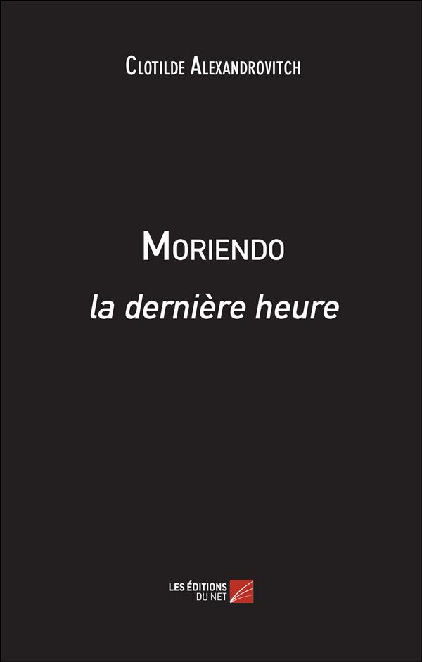 MORIENDO, LA DERNIERE HEURE