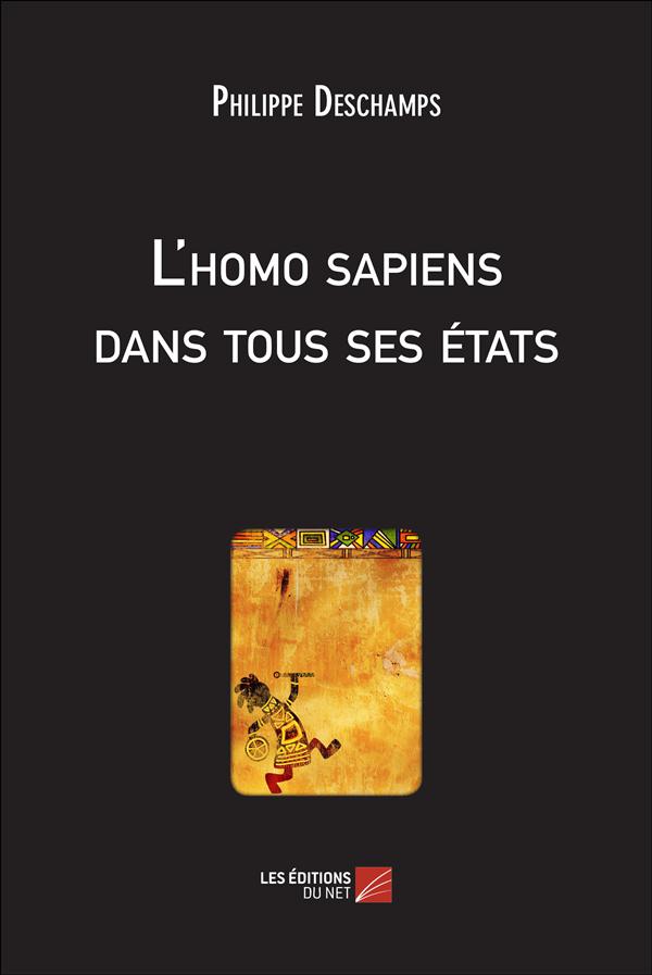 L'HOMO SAPIENS DANS TOUS SES ETATS