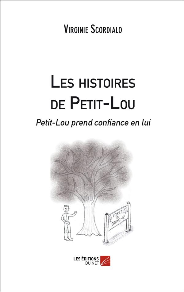 LES HISTOIRES DE PETIT-LOU - PETIT-LOU PREND CONFIANCE EN LUI