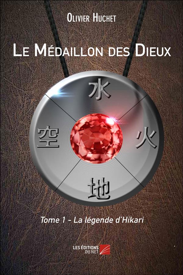 LE MEDAILLON DES DIEUX - TOME 1 - LA LEGENDE D'HIKARI