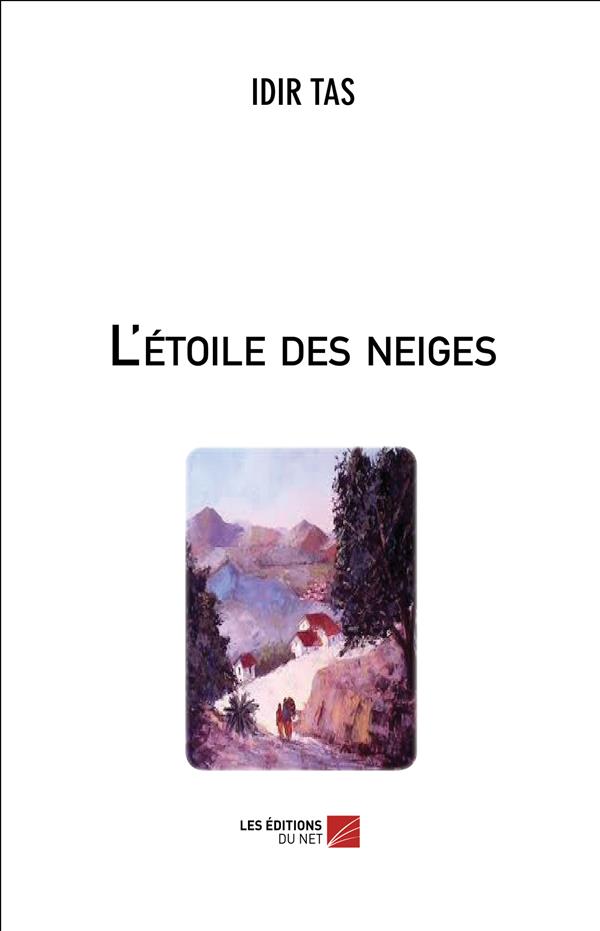 L'ETOILE DES NEIGES / THE STAR OF SNOWS
