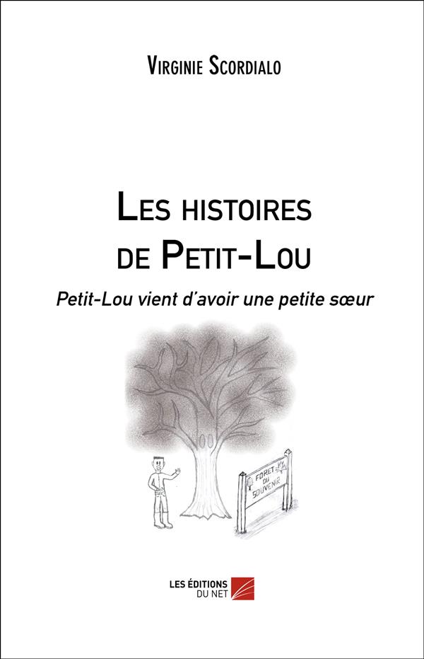 LES HISTOIRES DE PETIT-LOU - PETIT-LOU VIENT D'AVOIR UNE PETITE SOEUR