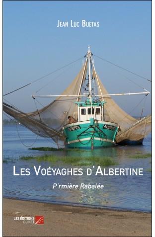 LES VOEYAGHES D'ALBERTINE - P RMIERE RABALEE