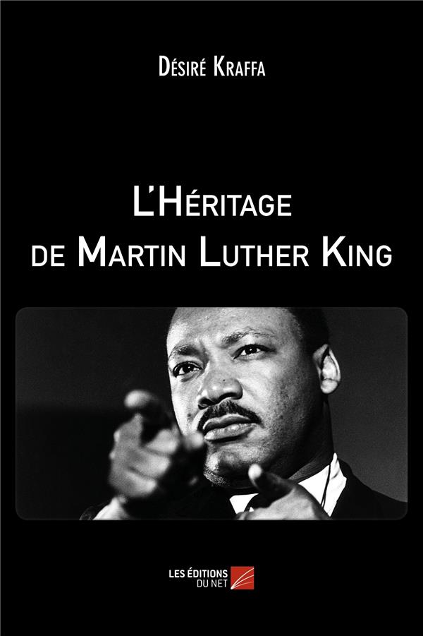 L'HERITAGE DE MARTIN LUTHER KING