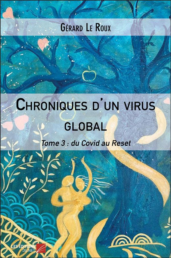 CHRONIQUES D'UN VIRUS GLOBAL - TOME 3 : DU COVID AU RESET
