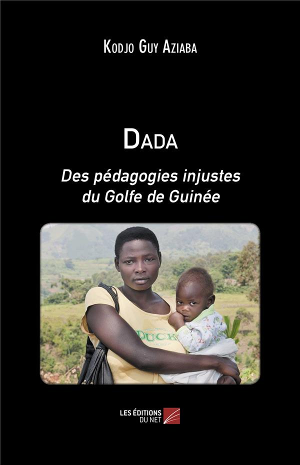 DADA - DES PEDAGOGIES INJUSTES DU GOLFE DE GUINEE