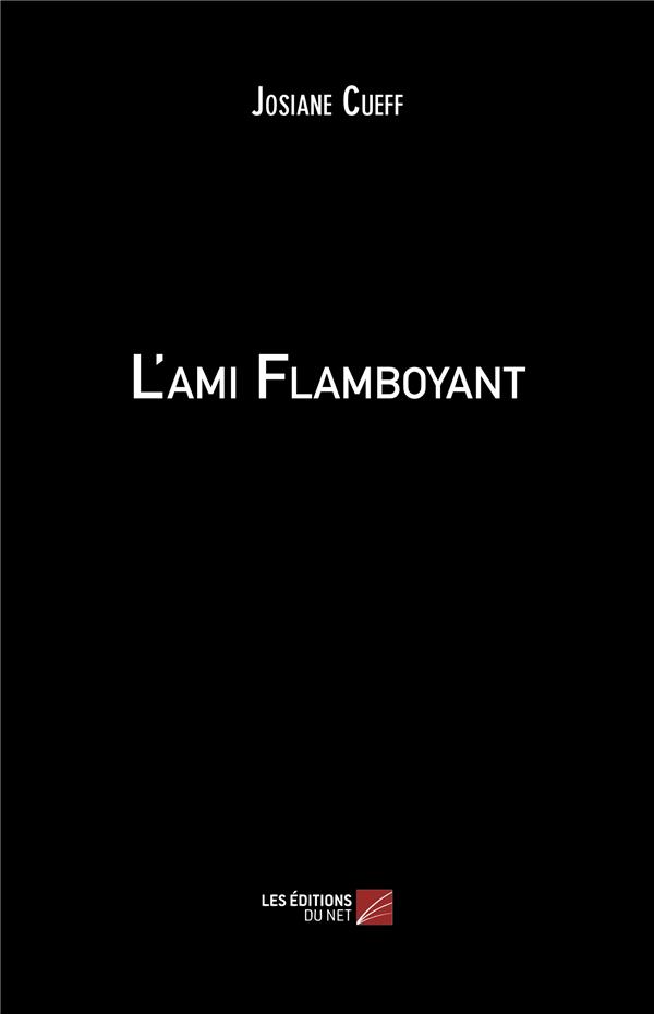 L'AMI FLAMBOYANT