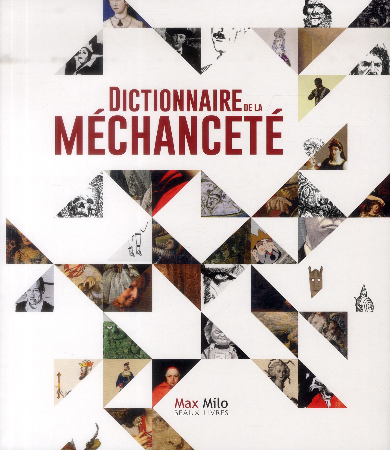 DICTIONNAIRE DE LA MECHANCETE