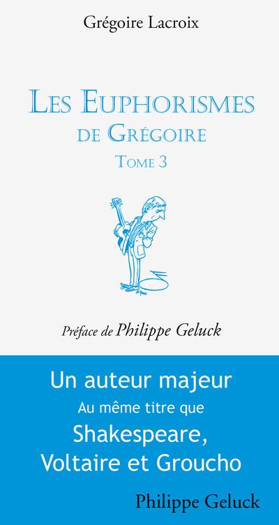 LES EUPHORISMES DE GREGOIRE