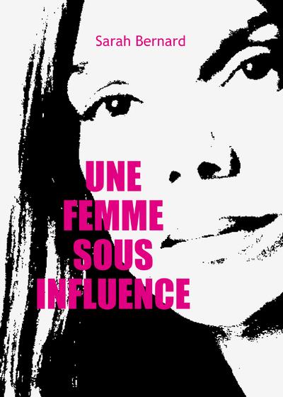 UNE FEMME SOUS INFLUENCE