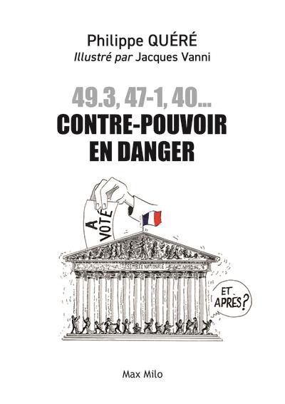 49.3, 47-1, 40... CONTRE-POUVOIR EN DANGER