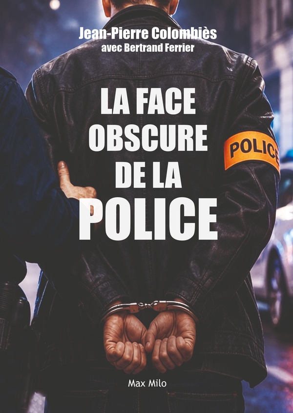 LA FACE OBSCURE DE LA POLICE