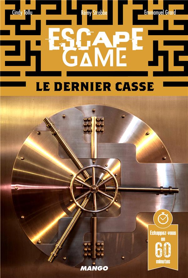 ESCAPE GAME : LE DERNIER CASSE
