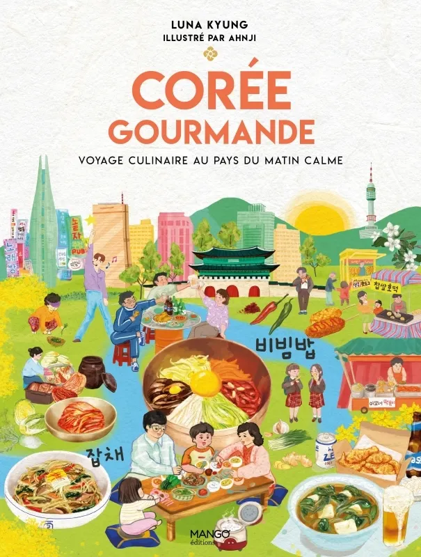 COREE GOURMANDE - VOYAGE CULINAIRE AU PAYS DU MATIN CALME