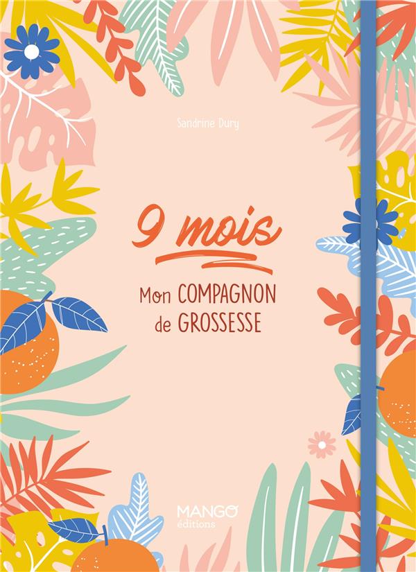 9 MOIS - MON COMPAGNON DE GROSSESSE