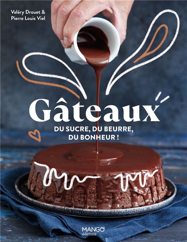 GATEAUX ! . LES MEILLEURES RECETTES POUR TOUS LES JOURS