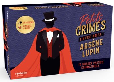 PETITS CRIMES ENTRE AMIS - ARSENE LUPIN