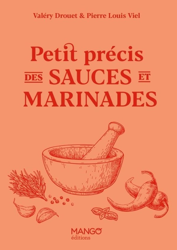 PETIT PRECIS DES SAUCES ET MARINADES
