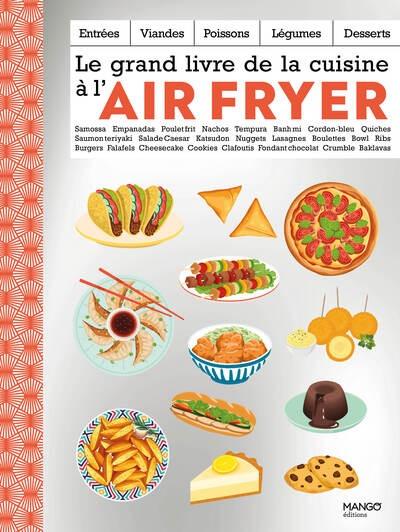 LE GRAND LIVRE DE LA CUISINE A L'AIR FRYER