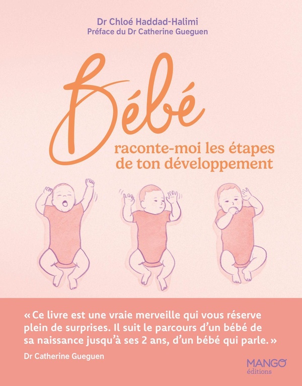 BEBE RACONTE-MOI LES ETAPES DE TON DEVELOPPEMENT