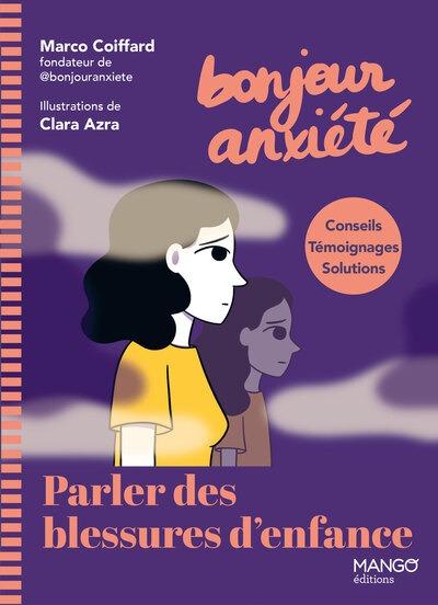 BONJOUR ANXIETE - PARLER DES BLESSURES D'ENFANCE