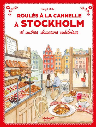 ROULES A LA CANNELLE A STOCKHOLM ET AUTRES DOUCEURS SUEDOISES