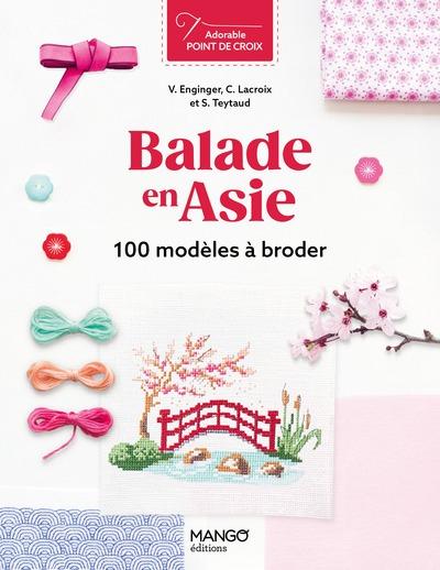 BALADE EN ASIE - 100 MODELES A BRODER