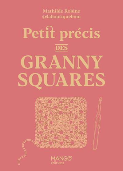 PETIT PRECIS DES GRANNY SQUARES