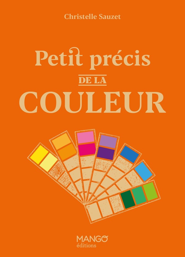 PETIT PRECIS DE LA COULEUR