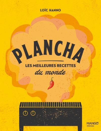 PLANCHA - LES MEILLEURES RECETTES DU MONDE