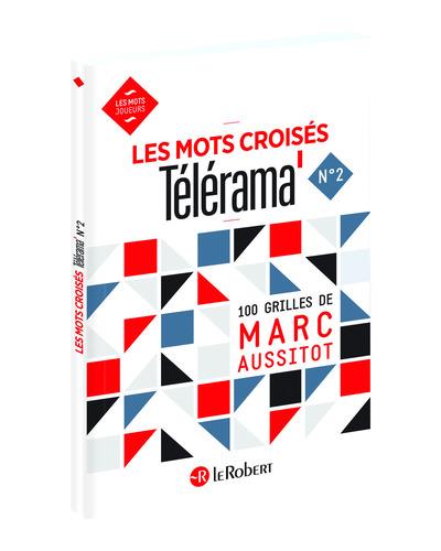LES MOTS CROISES TELERAMA - NUMERO 2 100 GRILLES DE MARC AUSSITOT