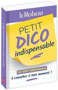 PETIT DICO INDISPENSABLE