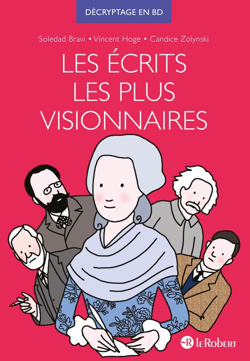 LES ECRITS LES PLUS VISIONNAIRES - DECRYPTAGE EN BD PAR SOLEDAD BRAVI